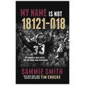 My Name is Not 18121-018 by Sammie Smith - Paperback